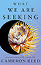 What We Are Seeking